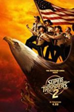 Watch Super Troopers 2 2KMovies