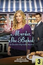 Watch Murder, She Baked: A Chocolate Chip Cookie Mystery 2KMovies