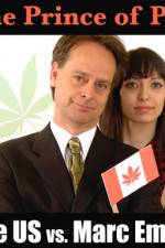 Watch Prince of Pot The US vs Marc Emery 2KMovies
