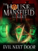 Watch The House on Mansfield Street II: Evil Next Door 2KMovies