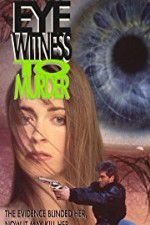 Watch Eyewitness to Murder 2KMovies