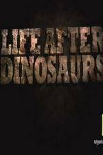 Watch Life After Dinosaurs 2KMovies