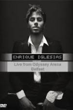 Watch Enrique Iglesias - Live from Odyssey Arena Belfast 2KMovies