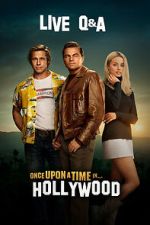 Watch Once Upon a Time in Hollywood Live Q&A (TV Special 2019) 2KMovies