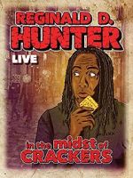 Watch Reginald D Hunter Live: In the Midst of Crackers 2KMovies