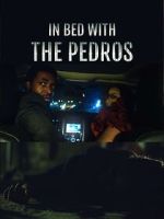 Watch In Bed with the Pedros 2KMovies
