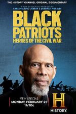 Watch Black Patriots: Heroes of the Civil War 2KMovies