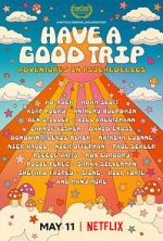 Watch Have a Good Trip: Adventures in Psychedelics 2KMovies