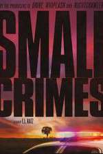 Watch Small Crimes 2KMovies
