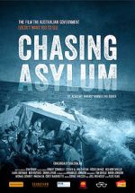 Watch Chasing Asylum 2KMovies