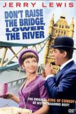 Watch Don't Raise the Bridge Lower the River 2KMovies