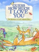Watch Guess How Much I Love You: Friendship Adventures 2KMovies