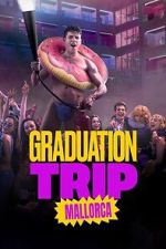 Watch Graduation Trip: Mallorca 2KMovies
