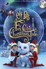 Watch Elf Pets: A Fox Cub\'s Christmas Tale 2KMovies