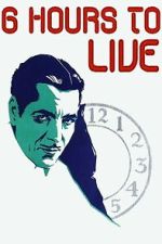 Watch 6 Hours to Live 2KMovies