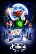 Watch E.T.: A Holiday Reunion 2KMovies