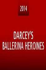 Watch Darcey's Ballerina Heroines 2KMovies