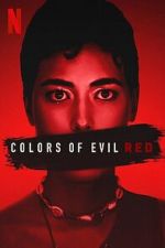 Watch Colors of Evil: Red 2KMovies