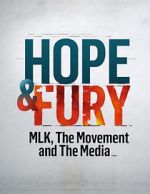 Watch Hope & Fury: MLK, the Movement and the Media 2KMovies