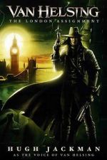 Watch Van Helsing: The London Assignment 2KMovies