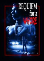 Watch Requiem for a Whore 2KMovies