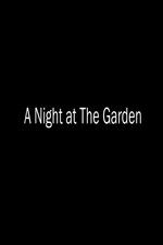 Watch A Night at the Garden 2KMovies
