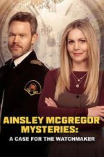 Watch Ainsley McGregor Mysteries: A Case for the Watchmaker 2KMovies
