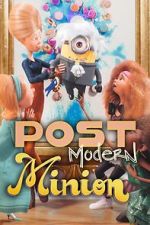 Watch Post Modern Minion 2KMovies