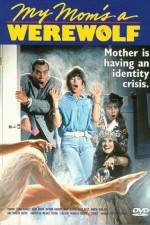 Watch My Mom's a Werewolf 2KMovies
