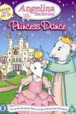 Watch Angelina Ballerina Angelinas Princess Dance 2KMovies