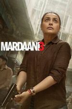 Watch Mardaani 3 2KMovies