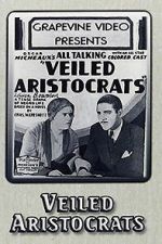 Watch Veiled Aristocrats 2KMovies