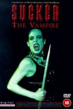 Watch Sucker The Vampire 2KMovies