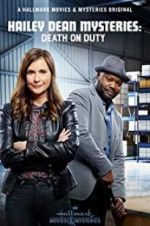 Watch Hailey Dean Mysteries: Death on Duty 2KMovies