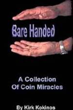 Watch Kirk Kokinos Bare Handed 2KMovies