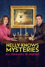 Watch Nelly Knows Mysteries: All Manners of Murder 2KMovies