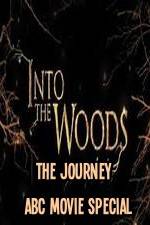 Watch Into The Woods The Journey ABC Movie Special 2KMovies