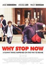 Watch Why Stop Now? 2KMovies