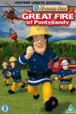 Watch Fireman Sam  The Great Fire Of Pontypandy 2KMovies