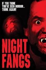Watch Night Fangs 2KMovies