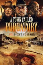 Watch A Town Called Purgatory 2KMovies