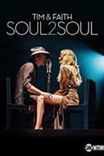 Watch Tim & Faith: Soul2Soul 2KMovies