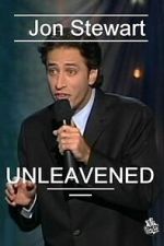 Watch Jon Stewart: Unleavened 2KMovies