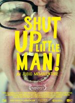 Watch Shut Up Little Man! An Audio Misadventure 2KMovies