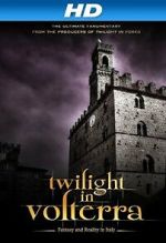 Watch Twilight in Volterra 2KMovies