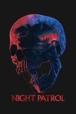 Watch Night Patrol 2KMovies