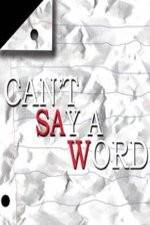 Watch Can't Say a Word 2KMovies