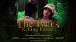 Watch The Twins Killing Forests 2KMovies