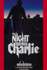 Watch The Night Brings Charlie 2KMovies