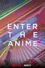 Watch Enter the Anime 2KMovies